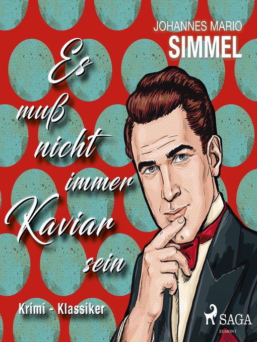 Title details for Es muß nicht immer Kaviar sein--Krimi--Klassiker by Johannes Mario Simmel - Available